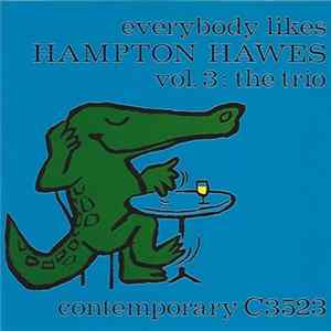Hampton Hawes - Everybody Likes Hampton Hawes, Vol. 3: The Trio mp3