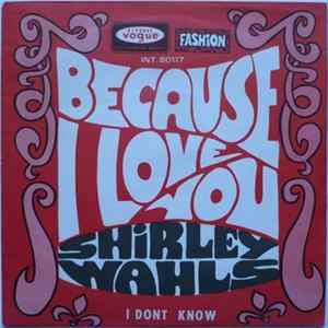 Shirley Wahls - Because I Love You mp3