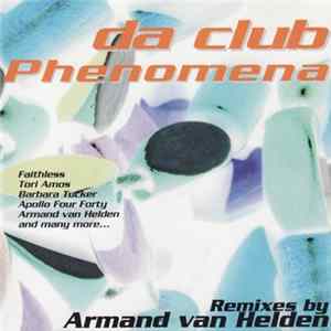 Various - Da Club Phenomena - Remixes By Armand Van Helden mp3