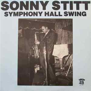 Sonny Stitt - Symphony Hall Swing mp3