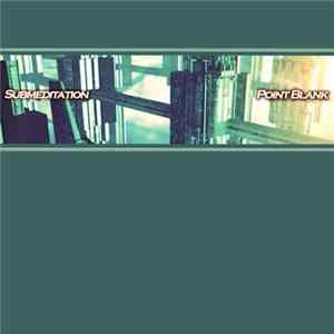 Submeditation - Point Blank mp3