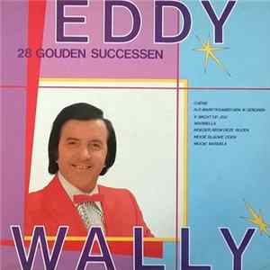 Eddy Wally - 28 Gouden Successen mp3