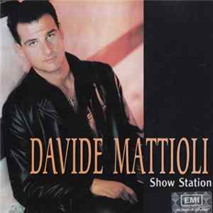 Davide Mattioli, Show Station - Davide Mattioli, Show Station mp3
