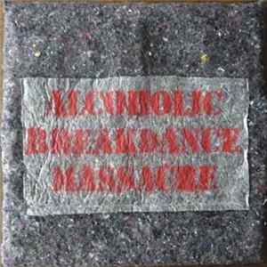 Alcoholic Breakdance Massacre - Klassenkampf & Drogen mp3