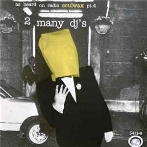 2 Many DJ's - As Heard On Radio Soulwax Pt. 4 mp3