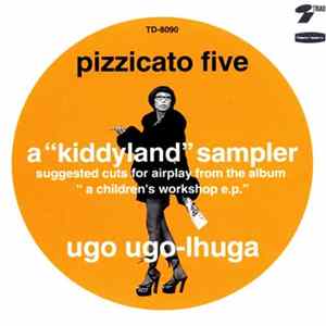 Pizzicato Five - A "Kiddyland" Sampler mp3
