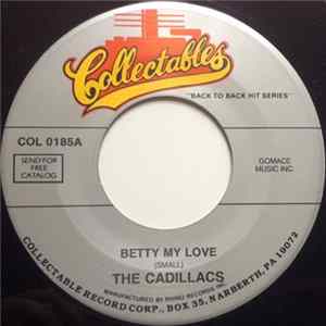 The Cadillacs - Betty My Love / Woe Is Me mp3