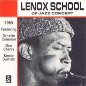 Various Featuring Ornette Coleman, Don Cherry And Kenny Dorham - Lenox School Of Jazz Concert, 1959 mp3