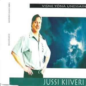 Jussi Kiiveri - Viime Yönä Unessain mp3