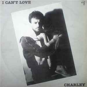 Charley - I Can't Love mp3
