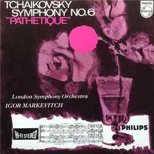 Tchaikovsky, Markevitch, The London Symphony Orchestra - Symphony No.6 "Pathetique" mp3