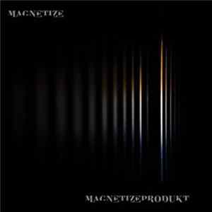 Magnetize - MagnetizeProdukt 1/2 mp3