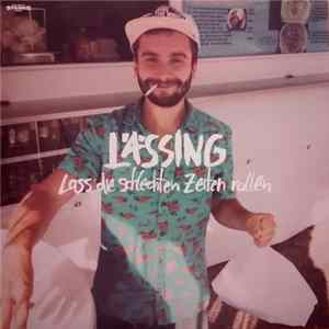 Lässing - Lass Die Schlechten Zeiten Rollen mp3