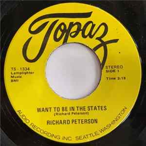 Richard Peterson - Want To Be In The States b/w Let's Take A Trip To Spokane mp3