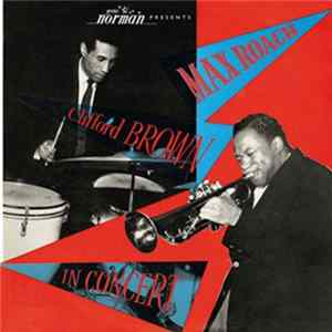 Max Roach And Clifford Brown - In Concert mp3