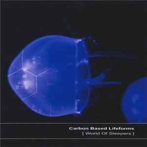 Carbon Based Lifeforms - World Of Sleepers mp3