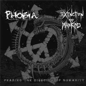Extinction Of Mankind / Phobia - Fearing The Dissolve Of Humanity mp3