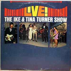 Ike & Tina Turner - Live! The Ike & Tina Turner Show mp3