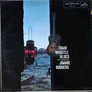 Jimmie Rodgers - Train Whistle Blues mp3