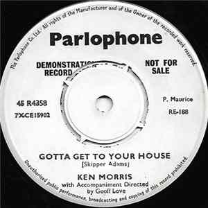 Ken Morris - Gotta Get To Your House mp3