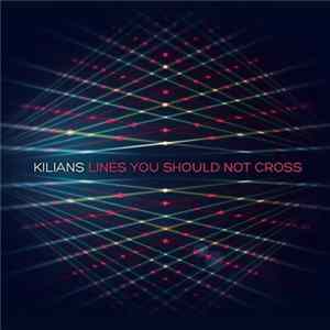 Kilians - Lines You Should Not Cross mp3