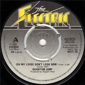 Quantum Jump - (Oh My Lord) Don't Look Now mp3