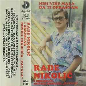 Rade Nikolić Bikinjac - Nisi Više Mala Da Ti Opraštam mp3