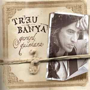 Gerard Quintana - Treu Banya mp3