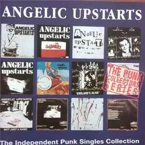 Angelic Upstarts - The Independent Punk Singles Collection mp3