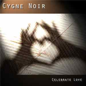 Cygne Noir - Celebrate Love mp3