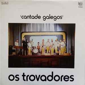 Os Trovadores - Cantade Galegos mp3