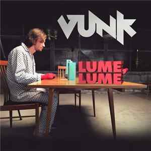 Vunk - Lume, Lume mp3