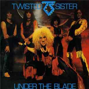 Twisted Sister - Under The Blade mp3