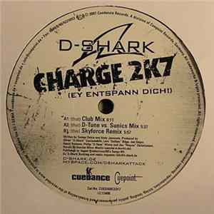 D-Shark - Charge 2k7 (Ey Entspann Dich!) mp3