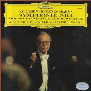 Johannes Brahms, Karl Böhm, Vienna Philharmonic - Symphonie Nr. 4 / Tragische Ouvertüre · Tragic Overture mp3
