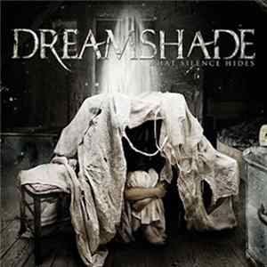 Dreamshade - What Silence Hides mp3