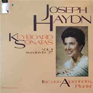 Joseph Haydn, Ilse von Alpenheim - Keyboard Sonatas, Vol. 2 (Sonatas 19-37) mp3