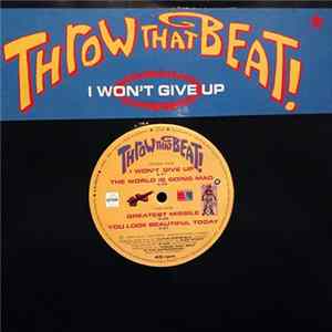 Throw That Beat! - I Won't Give Up mp3