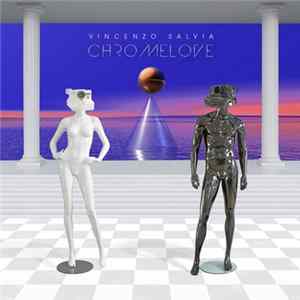 Vincenzo Salvia - Chromelove mp3