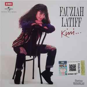Fauziah Latiff - Kini... mp3