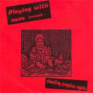 Playing With Nuns - Stealing Puppies Again mp3