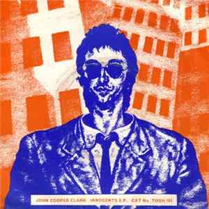 John Cooper Clark - Innocents E.P. mp3