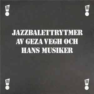 Geza Vegh Och Hans Musiker - Jazzbalettrytmer mp3