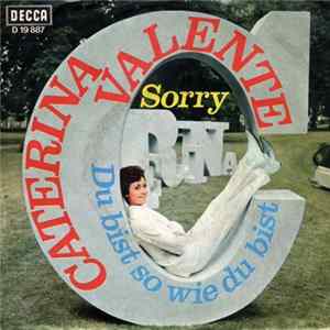 Caterina Valente - Sorry / Du Bist So Wie Du Bist mp3