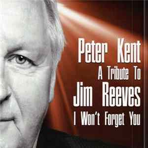 Peter Kent - A Tribute To Jim Reeves mp3