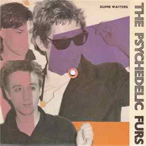 The Psychedelic Furs - Dumb Waiters mp3