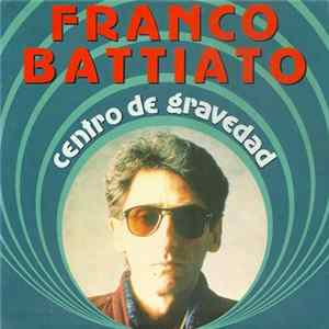 Franco Battiato - Centro De Gravedad mp3