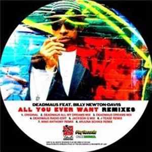 Deadmau5 Feat. Billy Newton-Davis - All You Ever Want (Remixes) mp3