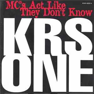 KRS-One - MC's Act Like They Don't Know mp3