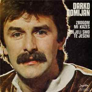 Darko Domijan - Zbogom Mi Kažeš / Voljeli Smo Te Jeseni mp3